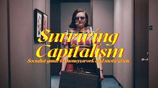 The Socialist guide to surviving in Capitalism  Doing well isnt treason.