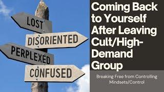 Psychologist & Mindset Coach Discuss Changing Thought Patterns After Leaving CultHigh Demand Group