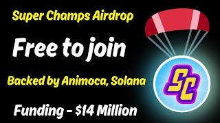 Super Champs Play to Airdrop  Gaming Project Backed by Animoca Solan   Free to join