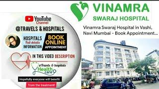 #Vinamra_Swaraj_Hospital in Navi Mumbai India  Book an appointment & info in video description