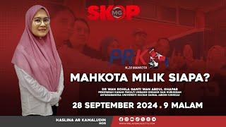 LIVE PRK N.29 Mahkota Rakyat Pilih Siapa?#SkopMG