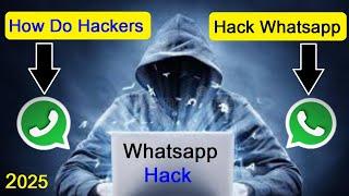 how hackers hack whatsapp account?