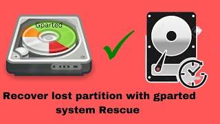 recover partition with gparted disk  rescue