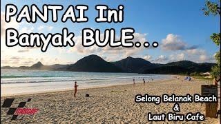 SERASA DI HAWAI  Pantai Selong Belanak - Laut Biru Cafe  LOMBOK 2020