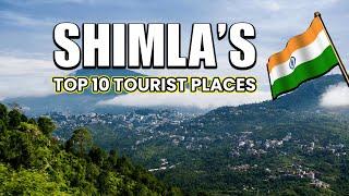 Shimlas Top 10 Tourist Places  Travel Guide  India