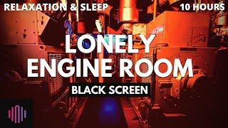 Lonely engine room sound  Recording of engine room noise for sleep and relaxation therapy