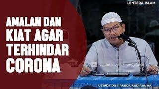 Amalan dan Kiat agar terhindar Corona Ustadz DR Firanda Andirja MA