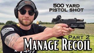 How to manage recoil part 2