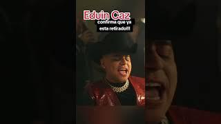 Its official Edwin Caz ya esta retirado #grupofirme #eduincaz #azradiodiva #divadelaradio