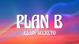 Plan B es un Secreto LetraLyrics