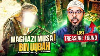 LOST TREASURE  FOUND‼️Maghazi of Musa bin Uqbah