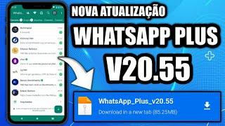 FUNCIONANDO NOVA ATUALIZAÇÃO WHATSAPP PLUS VERSÃO 20.55 CORREÇÃO DE BUGS 