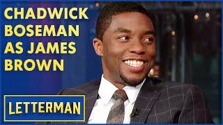 Chadwick Boseman on His Process Becoming James Brown in ‘Get on Up’  Letterman