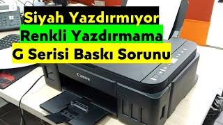 Canon Yazıcı Renkli Yazmıyor G Serisi Yazdırmama Sorunları  Mürekkep Var Ama Boş Sayfa Çıkarıyor