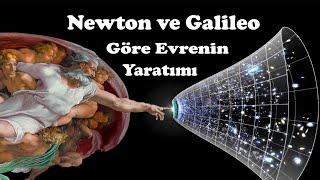 Galileodan Newtona Evrenin Başlangıcı ile İlgili Yaklaşımlar