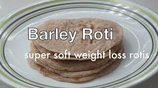 barley roti recipe  weight loss barley roti  jau roti recipe  diabetic roti