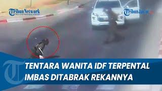 TENTARA WANITA IDF TERPENTAL Imbas Ditabrak Rekannya Diduga Karena Keasyikan Bermain Handphone