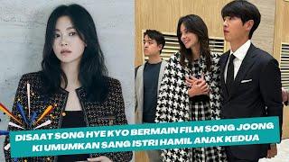 Rahasia Terungkap Saat Song Hye Kyo Bermain Film Song Joong Ki Umumkan Sang Istri Hamil Anak Kedua