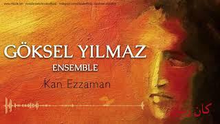 Göksel Yılmaz Ensemble - Kan Ezzaman  Kan Zaman © 2018 Z Müzik 