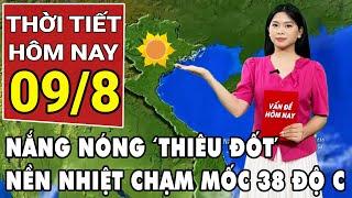 Dự báo thời tiết 98 Miền Bắc nắng nóng diện rộng Nam Bộ có mưa rào và dông rải rác