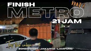 Part2 Trip BIALY RAWIT  TRUK CABE BONDOWOSO KE METRO TEMBUS 21 JAMM ‼️