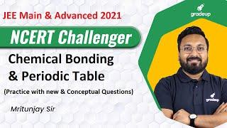 Chemical Bonding & Periodic Table Inorganic Chemistry  JEE Main and Advanced 2021  Gradeup