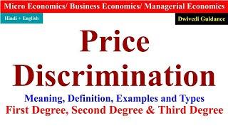 Price Discrimination under monopoly Price Discrimination first degree second degree third degree