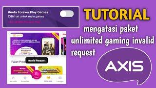 Cara mengatasi Paket Unlimited Gaming invalid request