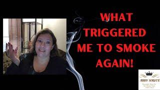 What Triggered Me To Smoke Again  @FetTalk