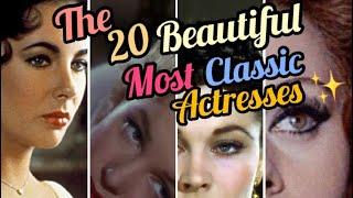 20 Most Beautiful Classic Actresses my personal rank