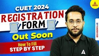 CUET Form Filling 2024 Step By Step Process  CUET UG Application Form Kaise Bhare?