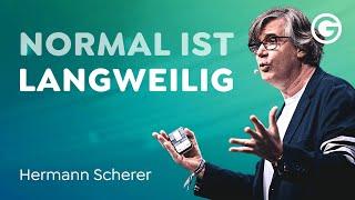 Du bist einzigartig Zeige dich der Welt  Hermann Scherer