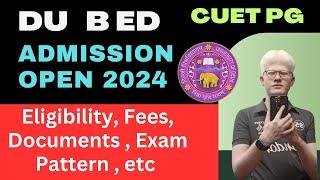 Delhi University B ed Admission Detail 2024  DU B ed Admission Process 2024  #cuetpgbed