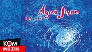 Agirê Jîyan - Hêlîn Official Audio © Kom Müzik