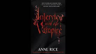 Interview With The Vampire - Part 1 Anne Rice Audiobook Unabridged