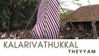 KALARIVATHUKKAL THEYYAM  Documentary 