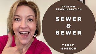 How to Pronounce SEWER & SEWER - American English Heteronym Pronunciation Lesson