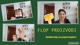 FLOP PROIZVODI- PROIZVODI KOJI MI NISU ODGOVARALI