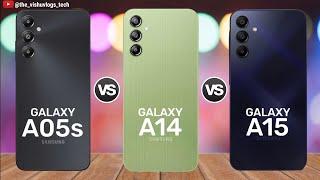 Galaxy A05s vs Galaxy A14 vs Galaxy A15  Price  Full Comparison Video  Which one is Better?