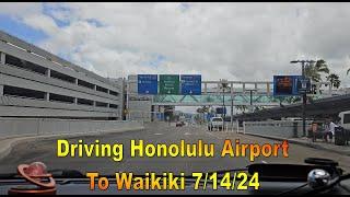 4K Driving Honolulu Airport to Waikiki via Local Road on 71424 in Honolulu Oahu Hawaii