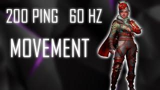 200 ping 60hz movement apex player