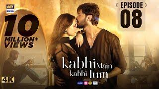 Kabhi Main Kabhi Tum Episode 8  Fahad Mustafa  Hania Aamir  30 July 2024  ARY Digital