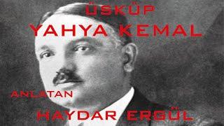 Kentler ve  Gölgeler - Üsküp - Yahya Kemal  Haydar Ergülen