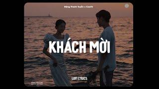 Khách Mời Lofi Ver. - Đặng Thanh Tuyền x CaoTri  Nhạc Hoa Lời Việt