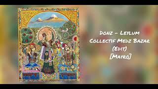 DJ Donz - Leylum Mayro - Collectif Medz Bazar edit