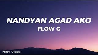 Flow G - Nandyan Agad Ako Lyrics