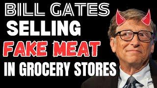 The US Approved Bill Gates To Sell Lab Made Meat In Grocery Stores and Restaurants 