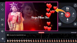 ️ Love Style New WhatsApp Status Video Kaise Banayen KineMaster Se