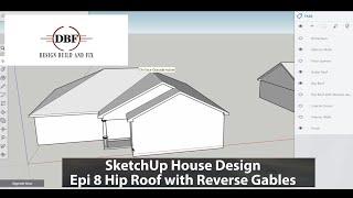 Sketchup House Design Episode 8 Hip Roof with Reverse Gables