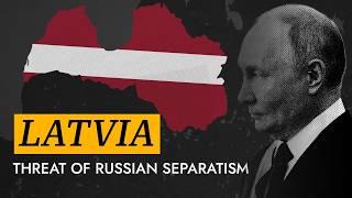 Latvia a looming threat of Russian separatism DOCUMENTARY